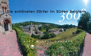 Die schönsten Dörfer im Süden Belgiens. Les plus beaux villages de Wallonie. De mooiste dorpen van Wallonie. The Most Beautiful Villages of Wallonia