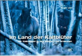 Im Land der Kaltblüter. Les hommes et des chevaux. Mannen en paarden