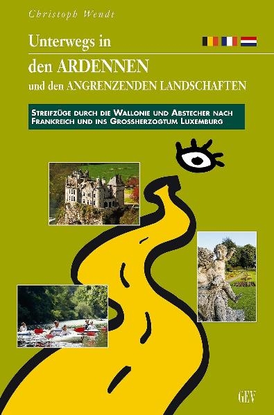Unterwegs in den Ardennen und angenzenden Landschaften - Christoph Wendt