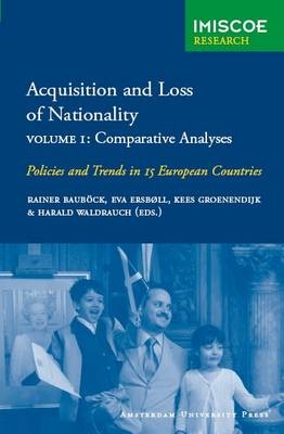 Acquisition and Loss of Nationality|Volume 1: Comparative Analyses - 