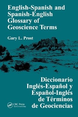 English-Spanish and Spanish-English Glossary of Geoscience Terms - Gary L. Prost
