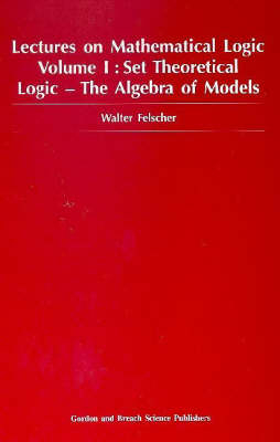 Set Theoretical Logic-The Algebra of Models