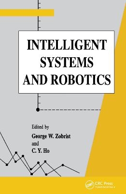 Intelligent Systems and Robotics - George Zobrist, C Y Ho