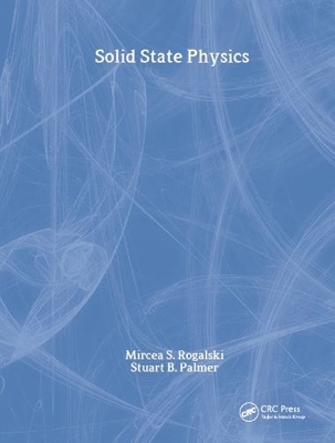 Solid State Physics - Mircea S. Rogalski, Stuart B. Palmer