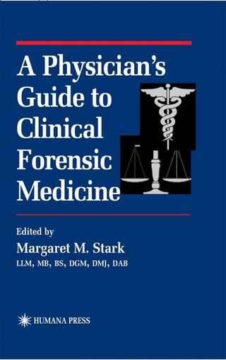 Physician's Guide to Clinical Forensic Medicine