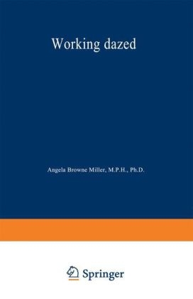 Working Dazed -  Angela Browne Miller