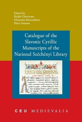 Catalogue of the Slavonic Cyrillic Manuscripts of the National Szechenyi Library - 