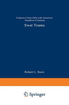 SWAT Teams -  Robert L. Snow