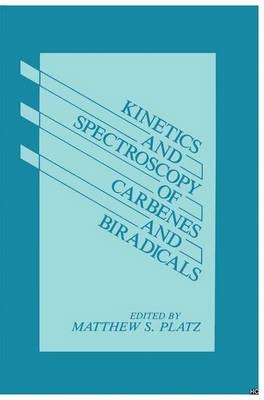 Kinetics and Spectroscopy of Carbenes and Biradicals