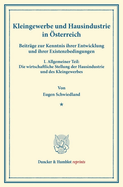 Kleingewerbe und Hausindustrie in &Ouml;sterreich. - Eugen Schwiedland