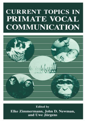 Current Topics in Primate Vocal Communication