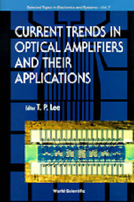 Current Trends In Optical Amplifiers And Their Applications