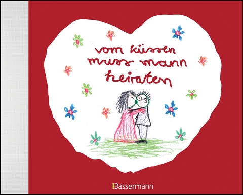 vom k&uuml;ssen muss mann heiraten - 