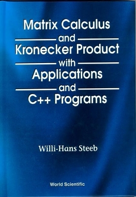 Matrix Calculus And Kronecker Product With Applications And C++ Programs