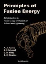 Principles Of Fusion Energy: An Introduction To Fusion Energy For Students Of Science And Engineering