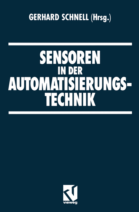 Sensoren in der Automatisierungstechnik - Gerhard Schnell