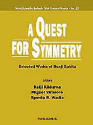 Quest For Symmetry, A: Selected Works Of Bunji Sakita