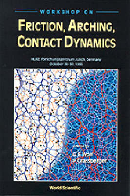 Friction, Arching, Contact Dynamics - Proceedings Of The Workshop - 