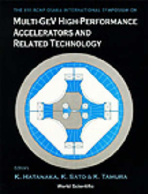 Multi-gev High Performance Accelerators And Related Technology: Proceedings Of The Xvi Rcnp Osaka International Symposium