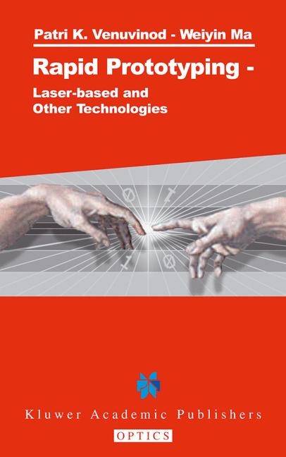 Rapid Prototyping -  Weiyin Ma,  Patri K. Venuvinod