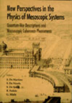 New Perspectives In The Physics Of Mesoscopic Systems: Quantum-like Descriptions And Macroscopic Cohe