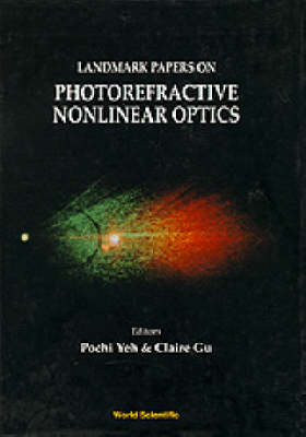 Landmark Papers On Photorefractive Nonlinear Optics - 