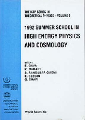 High Energy Physics And Cosmology - Proceedings Of The 1992 Summer School