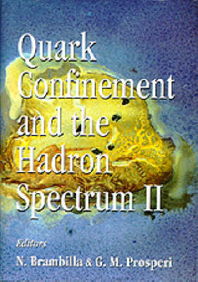 Quark Confinement And The Hadron Spectrum Ii