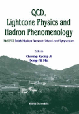 Qcd, Lightcone Physics And Hadron Phenomenology: Proceedings Of The Tenth Symposium On Nuclear Physics - 