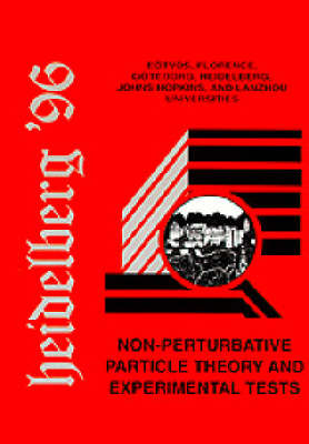 Non-perturbative Particle Theory And Experimental Tests: Proceedings Of The Johns Hopkins Workshop On Current P