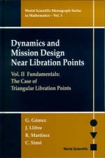 Dynamics And Mission Design Near Libration Points - Vol Ii: Fundamentals: The Case Of Triangular Libration Points - Gerard Gomez, Jaume Llibre, R Martinez, Carles Simo