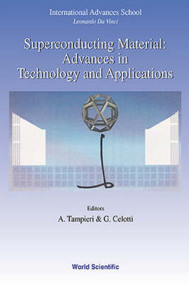 Superconducting Materials: Advances In Technology And Applications - Proceedings Of The International Advanced School 