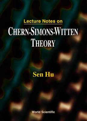 Lecture Notes On Chern-simons-witten Theory - Sen Hu