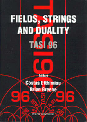 Fields, Strings And Duality (Tasi 1996)