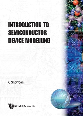 Introduction To Semiconductor Device Modelling - Christopher M Snowden