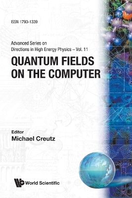 Quantum Fields On The Computer - 