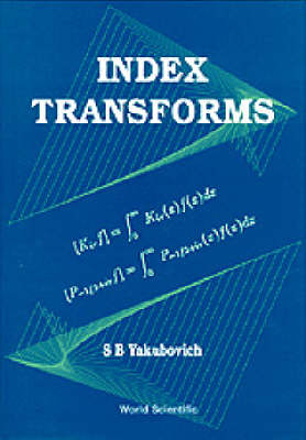 Index Transforms - Semyon B Yakubovich