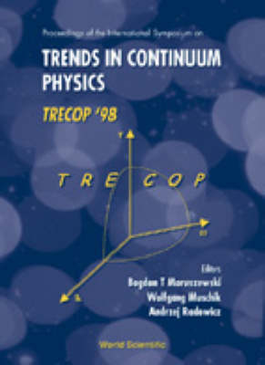 Trends In Continuum Physics, Trecop'98 - Proceedings Of The International Sym