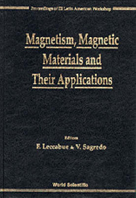 Magnetism, Magnetic Materials And Their Applications - Proceedings Of Iii Latin American Workshop - 