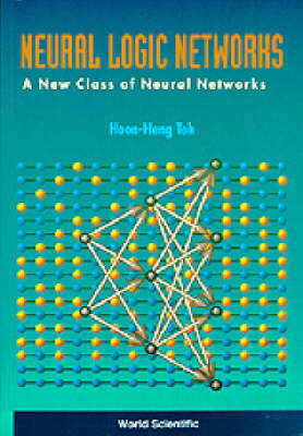 Neural Logic Networks: A New Class Of Neural Networks