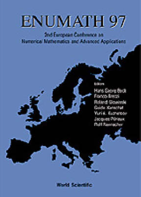 Enumath 97 - Proceedings Of The Second European Conference On Numerical Mathematics And Advanced Applications