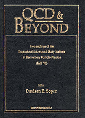 Qcd And Beyond - Proceedings Of The Theoretical Advanced Study Institute In Elementary Particle Physics (Tasi 1995)