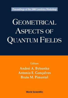 Geometrical Aspects Of Quantum Fields - Proceedings Of The 2000 Londrina Workshop
