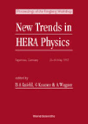 New Trends In Hera Physics - Proceedings Of The Ringberg Workshop