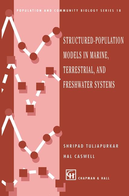 Structured-Population Models in Marine, Terrestrial, and Freshwater Systems - 