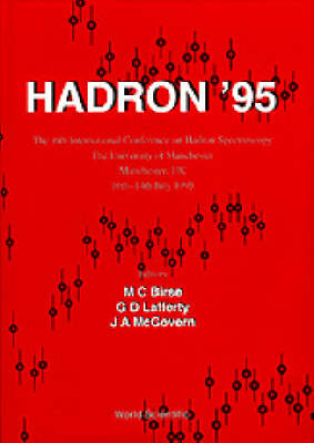 Hadron '95 - Proceedings Of The 6th International Conference On Hadron Spectroscopy