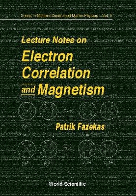Lecture Notes On Electron Correlation And Magnetism - Patrik Fazekas