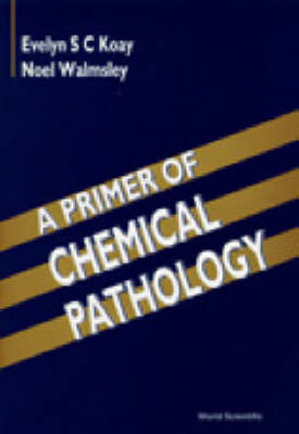 Primer Of Chemical Pathology, A