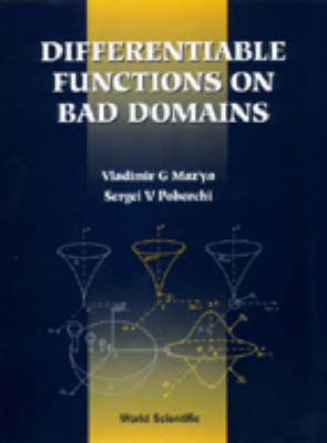 Differentiable Functions On Bad Domains - Vladimir G Maz'ya, Sergei Poborchi