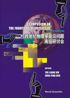 Frontiers Of Physics At The Millennium, The, Proceedings Of The Symposium - 